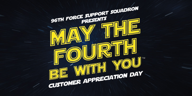 May The Fourth Be With You™ Customer Appreciation Day