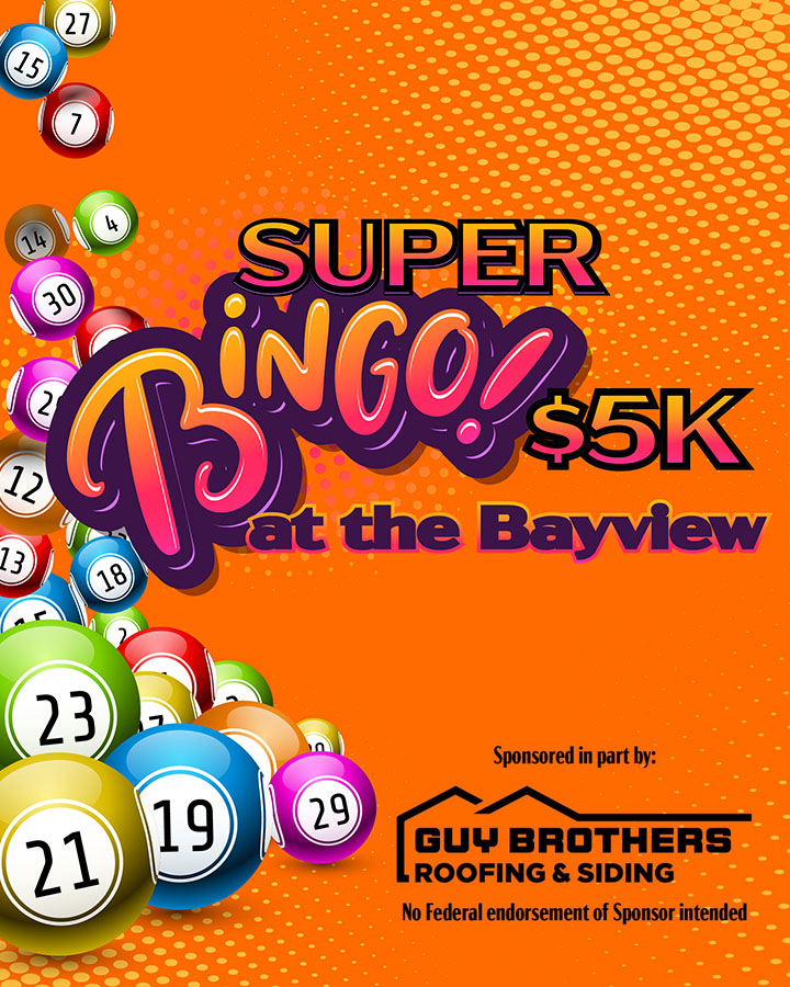 Super Bingo $5K at the Bayview