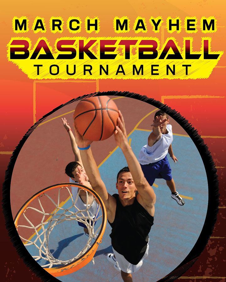 March Mayhem Basketball Tournament