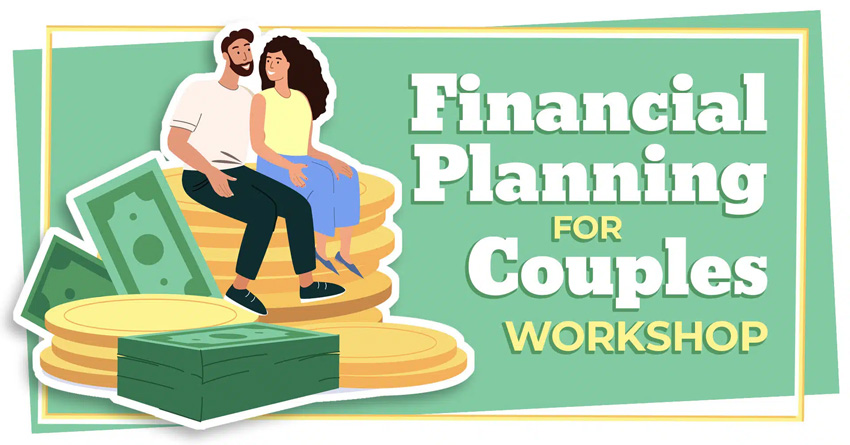 Financial Planning For Couples Workshop